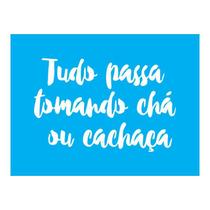 Stencil Tamako Tudo Passa Tomando Chá - 15X20Cm - Ref A2535
