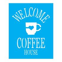 Stencil Tamako Welcome Coffee House - 20X25Cm - Ref B344
