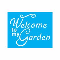 Stencil Tamako Welcome To My Garden - 20X25Cm - Ref 9114