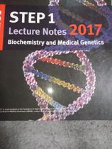 Step 1 lecture notes 2017 - Biochemistry and medical genetics