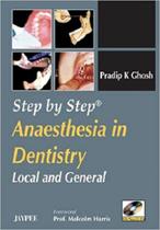 Step by step anaesthesia in dentistry local and general with photo dvd-rom Step by step anaesthesia in dentistry local and general with photo dvd-rom