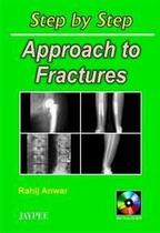 Step By Step Approach To Fractures - JAYPEE HIGHLIGHTS MEDICAL PUBL