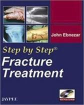 Step by step fracture treatment (with photo cd-rom) Step by step fracture treatment (with photo cd-rom)
