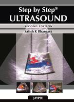 Step By Step Ultrasound - JAYPEE HIGHLIGHTS MEDICAL PUBL