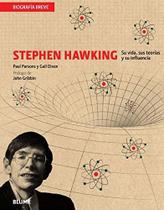 Stephen Hawking-Su Vida, Sus Teorías Y Su Influencia-Biografia Breve