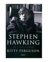Stephen Hawking Su Vida Y Obra - Critica