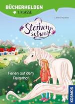 Sternenschweif, Bücherhelden 1. Klasse, Ferien Auf Dem Reiterhof Sternenschweif, Bücherhelden 1. Klasse, Ferien Auf Dem Reiterhof