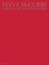 Steve McCurry The Iconic Photographs Steve McCurry The Iconic Photographs
