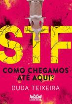 STF - Como Chegamos Até Aqui