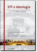 STF e Ideologia: Entre as influências da ordem liberal-democrática e os desafios da globalização