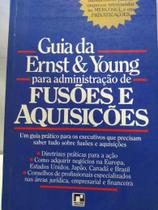 Sthephen L Key Guia da Ernst & Young para Administração de Fusões e Aquisições Sthephen L Key Guia da Ernst & Young para Administração de Fusões e Aquisições