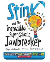 Stink and the incredible super galactic jawbreaker