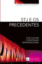 STJ e os Precedentes, Sua Cultura e Identidade Organizacional - Trampolim Editora