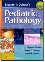 Stocker and Dehners Pediatric Pathology