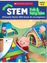Storytime stem - folk & fairy tales - 10 favorite stories with hands-on investigations Storytime stem - folk & fairy tales - 10 favorite stories with hands-on investigations