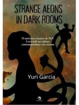 Strange aeons in dark rooms