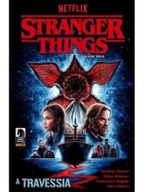Stranger things: a travessia Stranger things: a travessia