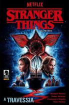 Stranger Things - a Travessia Stranger Things - a Travessia