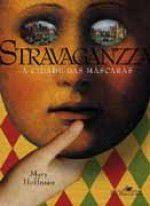 Stravaganza - A Cidade das Máscaras - COMPANHIA DAS LETRAS