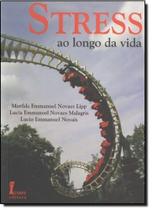 Stress ao Longo da Vida Stress ao Longo da Vida