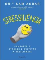 Stressiliência - combater o stresse e cultivar a resiliência - PERGAMINHO (PORTUGAL)