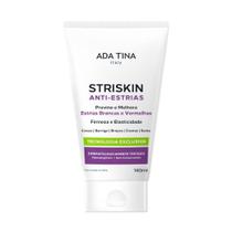 Striskin creme antiestrias prevenção e tratamento de estrias brancas e vermelhas 140mL - ADA TINA Striskin creme antiestrias prevenção e tratamento de estrias brancas e vermelhas 140mL - ADA TINA