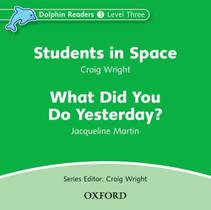 Students In Space &What Did You Do Yesterday?- Dolphin Readers - Level 3 - Audio CD -