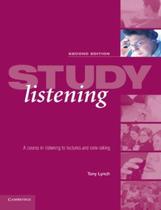 Study Listening - A Course In Listening To Lectures And Note Taking - Second Edition - Cambridge University Press - ELT