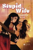 Stupid wife - EDITORA EUPHORIA