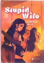 Stupid Wife: Lembre-se de Nós Stupid Wife: Lembre-se de Nós