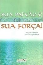Sua Paixão é sua Força - Academia De Inteligência