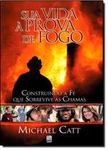 Sua Vida A Prova De Fogo Sua Vida A Prova De Fogo