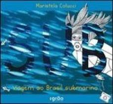 Sub - viagem ao brasil submarino - GRAO Sub - viagem ao brasil submarino - GRAO