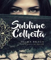 Sublime Colheita - IDE