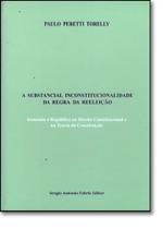 Substancial Inconstitucionalidade da Regra da Reeleição, A