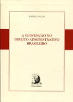 Subvenção No Direito Administrativo Brasileiro, A - ContraCorrente Subvenção No Direito Administrativo Brasileiro, A - ContraCorrente