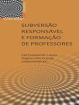 Subversão responsável e formação de professores