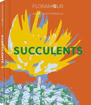 Succulents: Floramour Succulents: Floramour