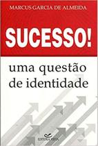 Sucesso ! Uma Questão de Identidade - EDITORA VISTA Sucesso ! Uma Questão de Identidade - EDITORA VISTA