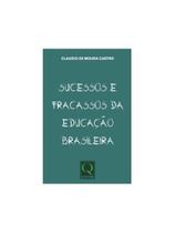 Sucessos e fracassos da educação brasileira Sucessos e fracassos da educação brasileira
