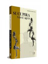 Sucupira não é aqui