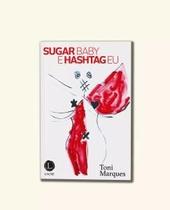 Sugar Baby e Hashtag Eu - livro