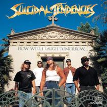Suicidal Tendencies - How Will I Laugh Tomorrow CD