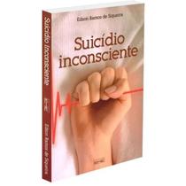 Suicídio inconsciente - prevenção e consequências - EME