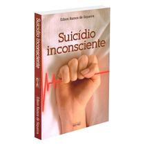 Suicídio Inconsciente Suicídio Inconsciente