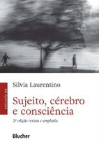 Sujeito, Cérebro E Consciência - BLUCHER