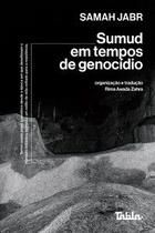 Sumud em tempos de genocídio Sumud em tempos de genocídio