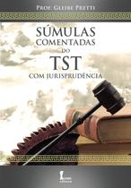 Sumulas Comentadas do Tst com Jurisprudencia
