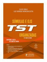 Súmulas e ojs do tst organizadas - 2024