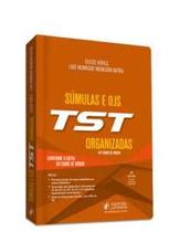 Súmulas e OJS do TST organizadas - 40º exame de Ordem Súmulas e OJS do TST organizadas - 40º exame de Ordem